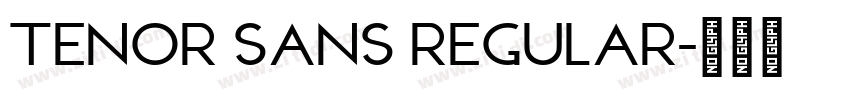 Tenor Sans Regular字体转换 Tenor Sans Regular字体转换